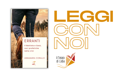 Erranti. Il Battista e Gesù, voci profetiche nella crisi