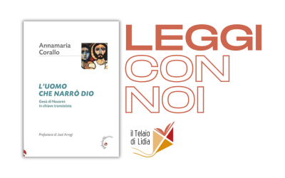 L’uomo che narrò Dio. Gesù di Nazaret in chiave transteista
