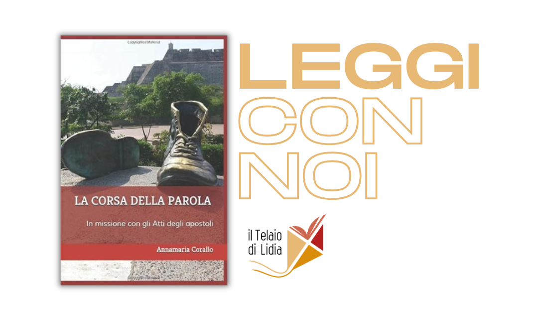La corsa della Parola. In missione con gli Atti degli apostoli