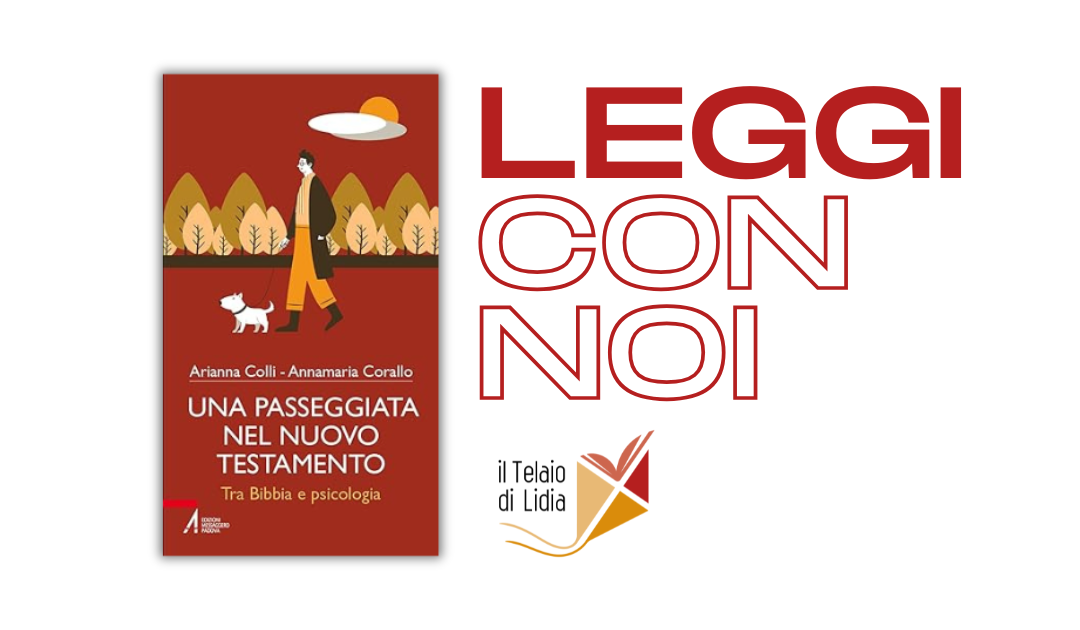 Una passeggiata nel Nuovo testamento. Tra Bibbia e psicologia