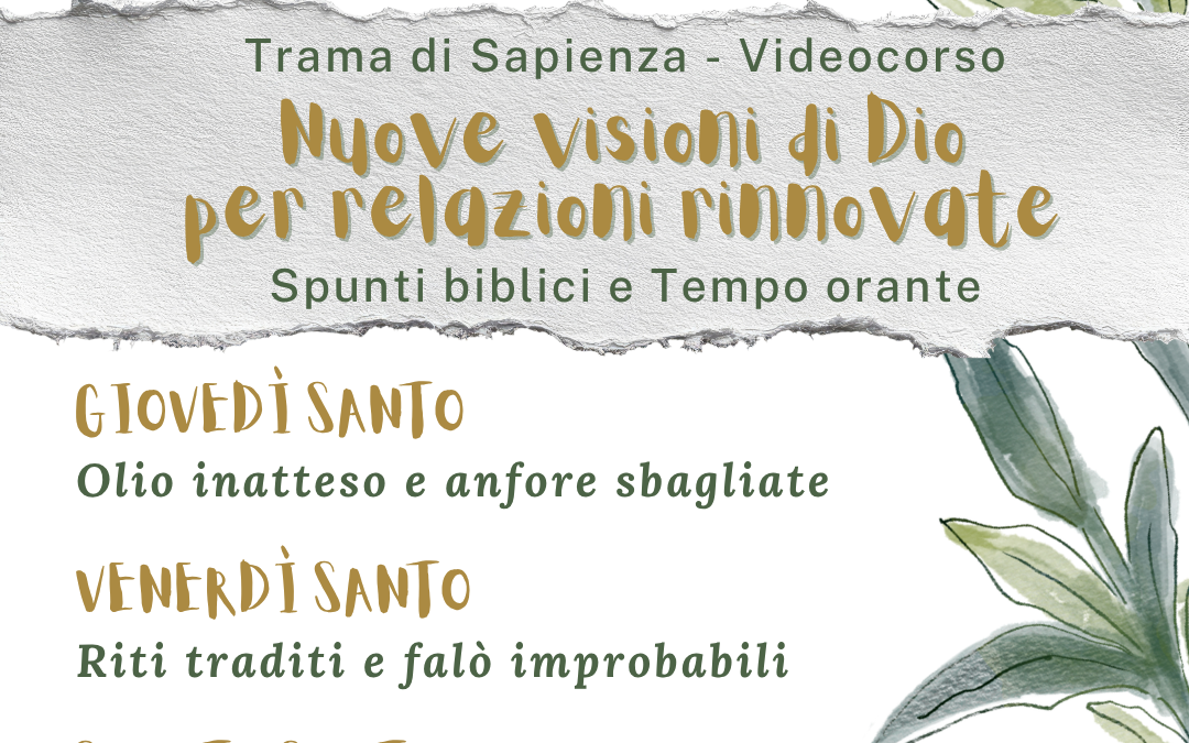 TRIDUO PASQUALE. Nuove visioni di Dio per relazioni rinnovate