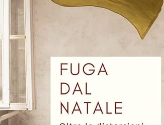 Fuga dal Natale. Oltre le distorsioni della religiosità